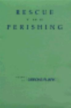 Rescue the Perishing
