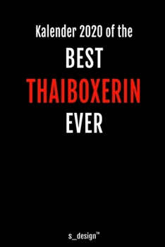 Kalender 2020 für Thaiboxer / Thaiboxerin: Wochenplaner / Tagebuch / Journal für das ganze Jahr: Platz für Notizen, Planung / Planungen / Planer, Erinnerungen und Sprüche (German Edition)