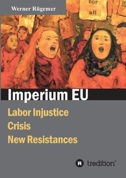 Paperback Imperium EU: Labor Injustice, Crisis, New Resistances Book