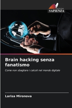 Paperback Brain hacking senza fanatismo [Italian] Book