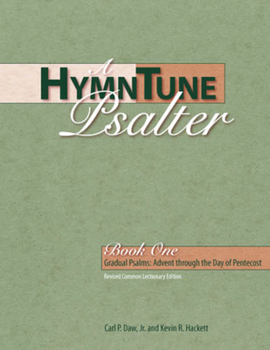 Paperback A Hymntune Psalter, Book One Revised Common Lectionary Edition: Gradual Psalms: Advent Through the Day of Pentecost Book