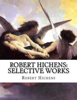Paperback Robert Hichens: Selective Works Book