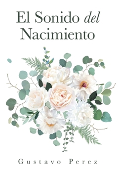 Hardcover El Sonido Del Nacimiento [Spanish] Book