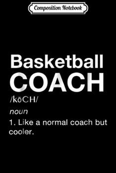 Composition Notebook: Basketball coach Love Team Coaching Sports  Journal/Notebook Blank Lined Ruled 6x9 100 Pages