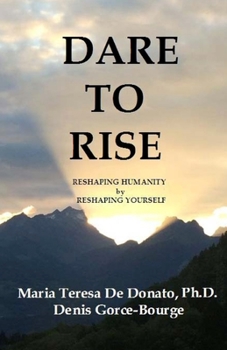 Paperback Dare To Rise: Reshaping Humanity by Reshaping Yourself Book
