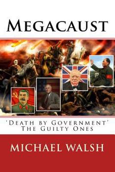 Paperback Megacaust: 'Death by Government' The Guilty Ones Book