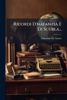 Paperback Ricordi D'nafanzia E Di Scubla... [Italian] Book