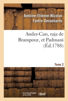 Ander-Can, raja de Brampour, et Padmani. Tome 2