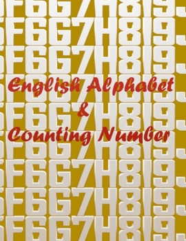 English Alphabet & Counting Number: A Book For Kids