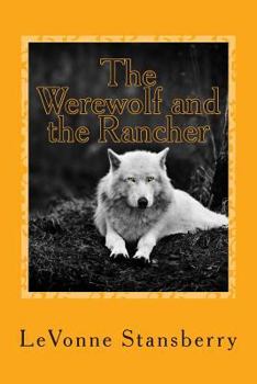 Paperback The Werewolf and the Rancher Book