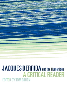 Paperback Jacques Derrida and the Humanities: A Critical Reader Book