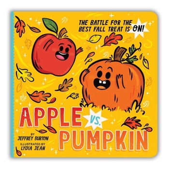 Board book Apple vs. Pumpkin: The Battle for the Best Fall Treat Is On! Book