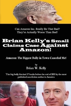 Paperback Brian Kelly's Small Claims Case Against Amazon! Book