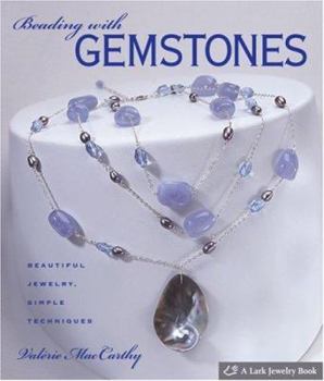 Hardcover Beading with Gemstones: Beautiful Jewelry, Simple Techniques Book