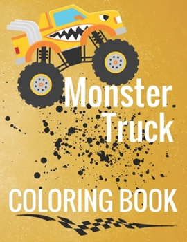 Paperback Monster Truck Coloring Book: Cool Off Road Rock Crawlers Color Pages for Boys Book