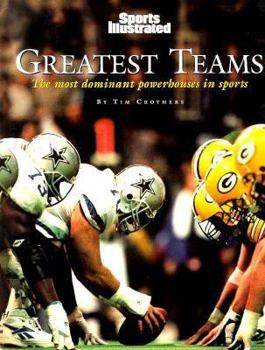 Hardcover Sports Illustrated: Greatest Teams: History's Most Dominant Sports Dynastics Book