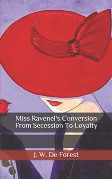 Miss Ravenel's Conversion From Secession To Loyalty