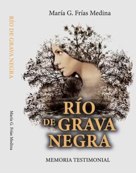 Paperback Río de Grava Negra: Memoria Testimonial (Spanish Edition) [Spanish] Book