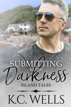 Submitting to the Darkness - Book #3 of the Island Tales