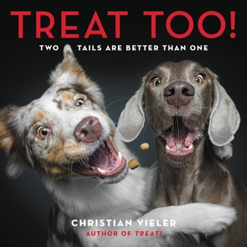 Hardcover Treat Too!: Two Tails Are Better Than One Book