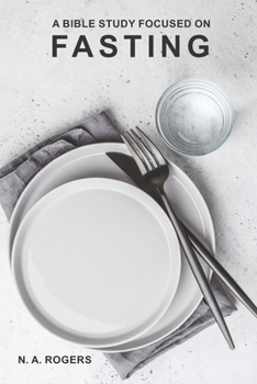Paperback A Bible Study Focused On Fasting Book