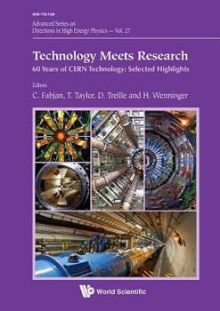 Hardcover Technology Meets Research - 60 Years of Cern Technology: Selected Highlights Book