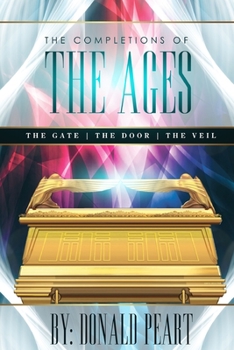Paperback The Completions of the Ages (The Gate, the Door and the Veil) Book