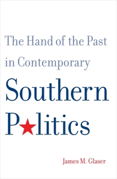 Paperback The Hand of the Past in Contemporary Southern Politics Book