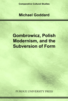 Paperback Gombrowicz, Polish Modernism, and the Subversion of Form Book