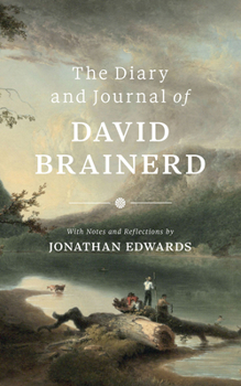 Hardcover The Diary and Journal of David Brainerd Book