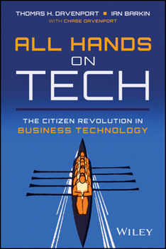 Hardcover All Hands on Tech: The Citizen Revolution in Business Technology Book