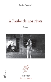 À l'aube de nos rêves (Amarante) (French Edition)