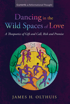 Paperback Dancing in the Wild Spaces of Love Book