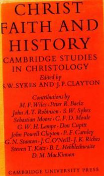 Hardcover Christ, Faith and History: Cambridge Studies in Christology Book