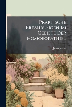 Paperback Praktische Erfahrungen Im Gebiete Der Homoeopathie... [German] Book