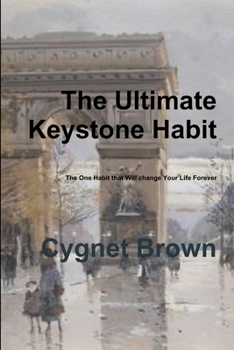 Paperback The Ultimate Keystone Habit--The One Habit That Will Change Your Life Forever Book