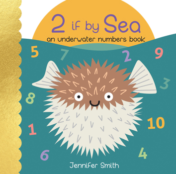 Board book 2 If by Sea: An Underwater Numbers Book