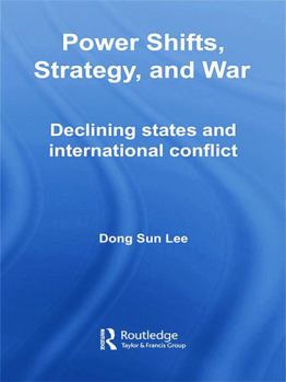 Paperback Power Shifts, Strategy and War: Declining States and International Conflict Book