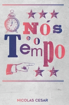 Paperback Nós e o Tempo [Portuguese] Book