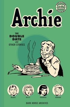 Paperback Archie Archives: The Double Date and Other Stories Book