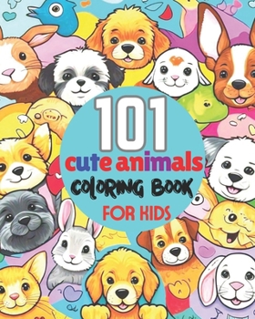 Paperback 101 Cute Animal Coloring Book for Kids Age 4-8: Wild Animal Book For Kids Coloring Fun And Awesome Facts Book