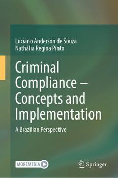 Criminal Compliance – Concepts and Implementation: A Brazilian Perspective