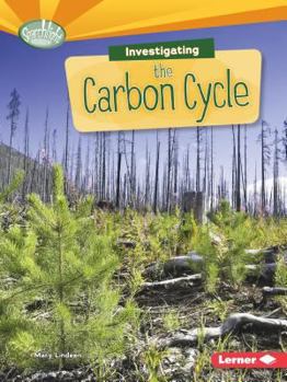 Investigating the Carbon Cycle - Book  of the What Are Earth's Cycles?