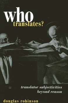 Paperback Who Translates?: Translator Subjectivities Beyond Reason Book