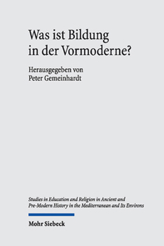 Hardcover Was Ist Bildung in Der Vormoderne? [German] Book