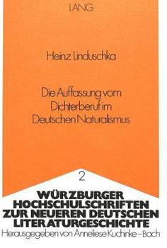 Paperback Die Auffassung Vom Dichterberuf Im Deutschen Naturalismus [German] Book