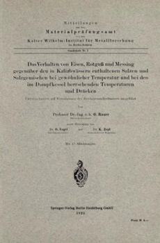 Paperback Das Verhalten Von Eisen, Rotguß Und Messing Gegenüber Den in Kaliabwässern Enthaltenen Salzen Und Salzgemischen Bei Gewöhnlicher Temperatur Und Bei De [German] Book