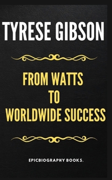 Paperback Tyrese Gibson: From Watts to Worldwide Success [Large Print] Book