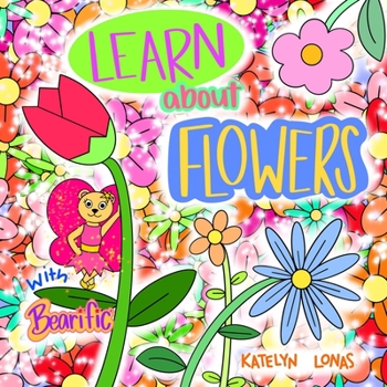 Paperback Learn about Flowers with Bearific(R) Book