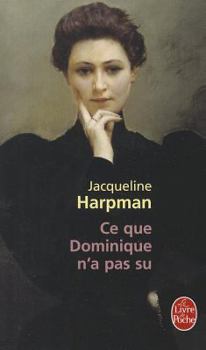 Paperback Ce Que Dominique N a Pas Su [French] Book
